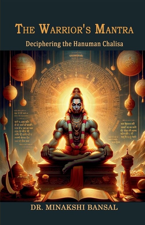 The Warriors Mantra: Deciphering the Hanuman Chalisa (Paperback)