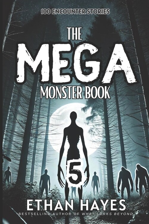 The Mega Monster Book: 100 Encounter Stories: Volume 5 (Paperback)
