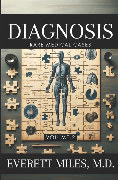 Diagnosis: Rare Medical Cases: Volume 2 (Paperback)