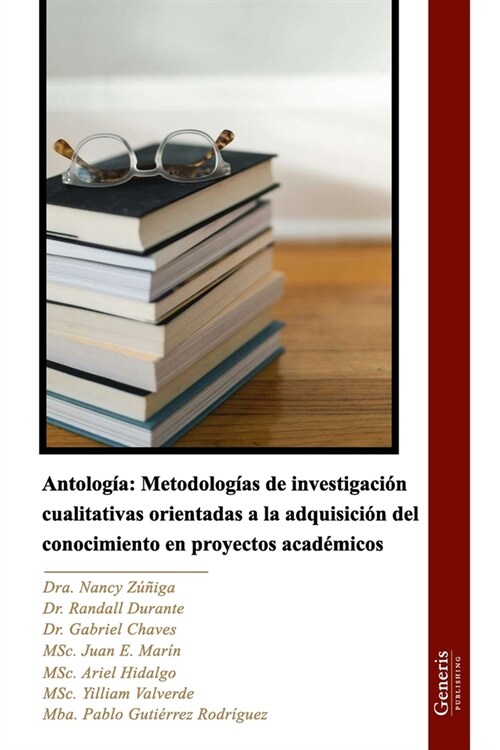 Antolog?: Metodolog?s de investigaci? cualitativas orientadas a la adquisici? del conocimiento en proyectos acad?icos (Paperback)