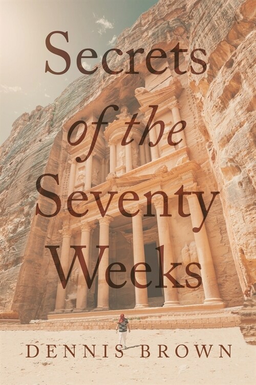 Secrets of the Seventy Weeks (Paperback)