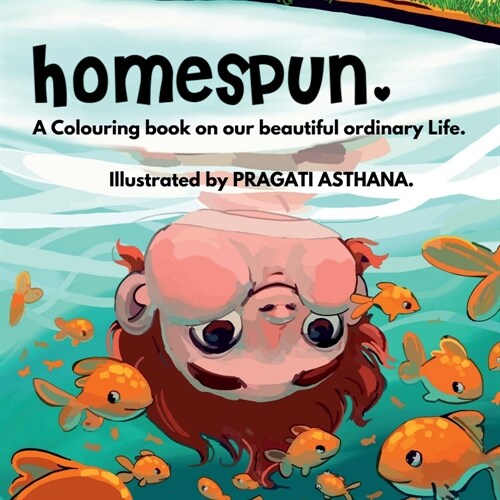 Homespun: A colouring book on your beautiful ordinary life. (Paperback)