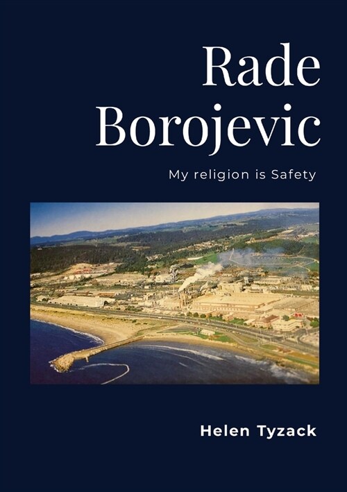 Rade Borojevic: My religion is safety (Paperback)