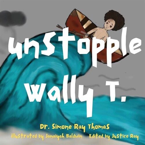 Unstoppable Wally T. (Paperback)