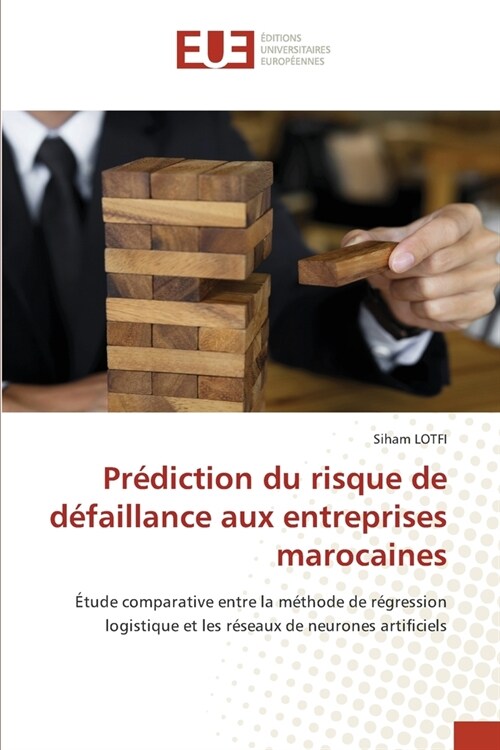 Pr?iction du risque de d?aillance aux entreprises marocaines (Paperback)