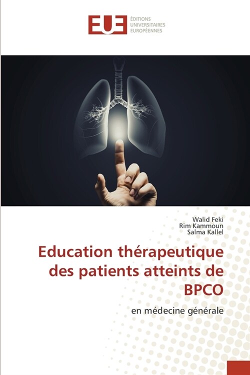 Education th?apeutique des patients atteints de BPCO (Paperback)