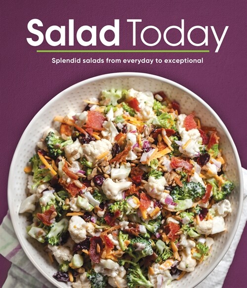 Salad Today: Splendid Salads from Everyday to Exceptional (Hardcover)