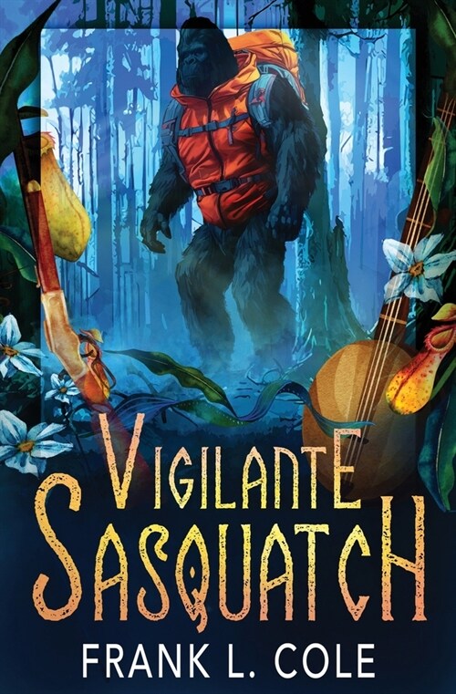 Vigilante Sasquatch (Paperback)