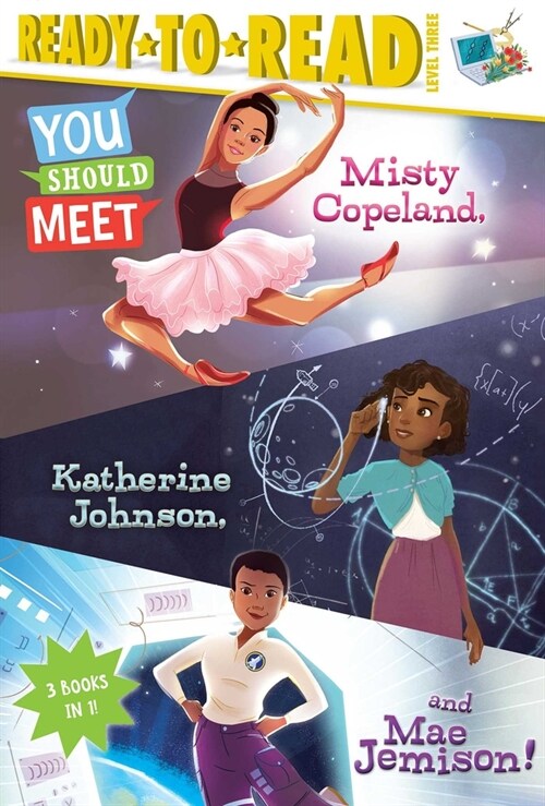 You Should Meet Misty Copeland, Katherine Johnson, and Mae Jemison!: Misty Copeland; Katherine Johnson; Mae Jemison (Hardcover, Bind-Up)