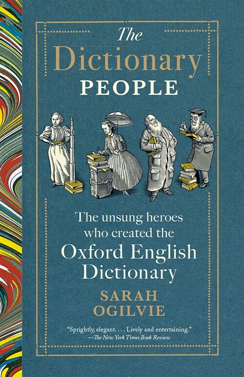 The Dictionary People: The Unsung Heroes Who Created the Oxford English Dictionary (Paperback)