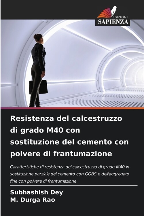 Resistenza del calcestruzzo di grado M40 con sostituzione del cemento con polvere di frantumazione (Paperback)