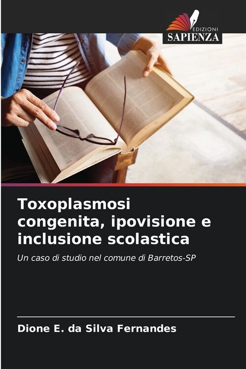 Toxoplasmosi congenita, ipovisione e inclusione scolastica (Paperback)