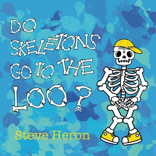 Do Skeletons Go To The Loo? (Paperback)