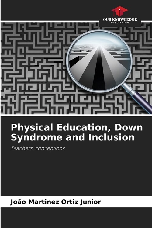 Physical Education, Down Syndrome and Inclusion (Paperback)