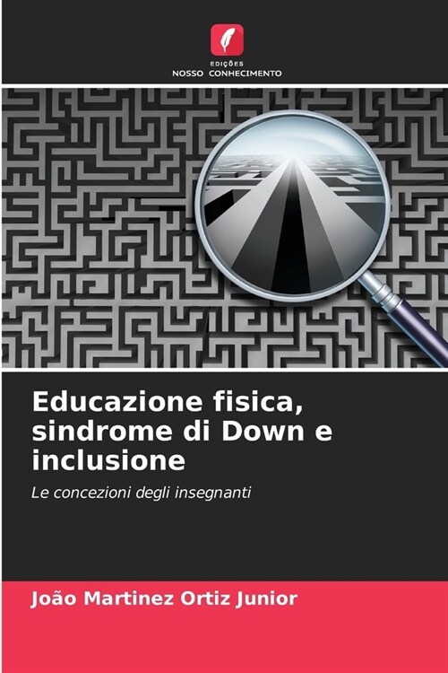 Educazione fisica, sindrome di Down e inclusione (Paperback)