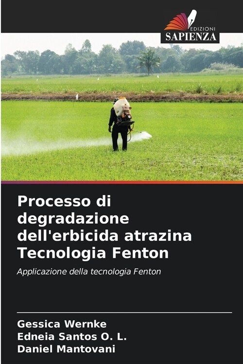 Processo di degradazione dellerbicida atrazina Tecnologia Fenton (Paperback)