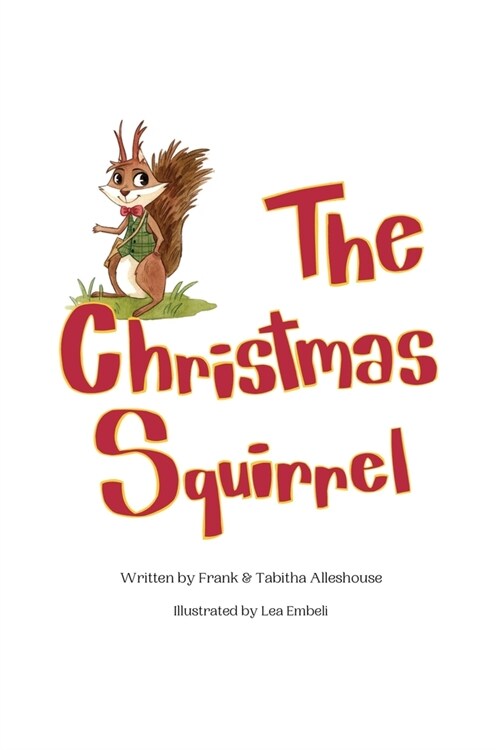 The Christmas Squirrel (Paperback)