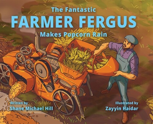 The Fantastic Farmer Fergus Makes Popcorn Rain (Hardcover)