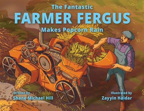 The Fantastic Farmer Fergus Makes Popcorn Rain (Paperback)