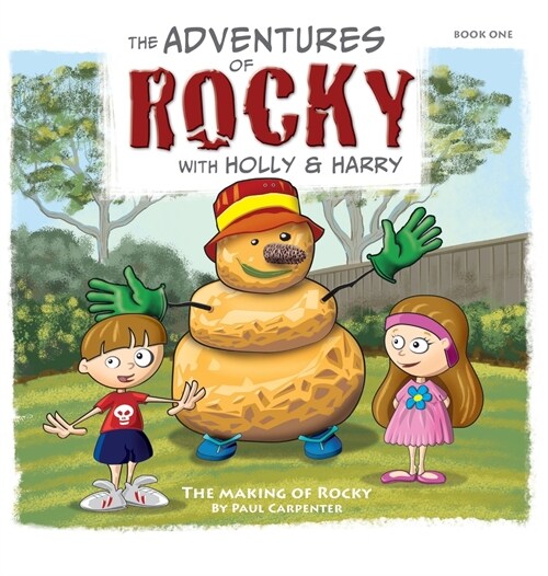 The Adventures of Rocky with Holly & Harry: The Making of Rocky (Hardcover)