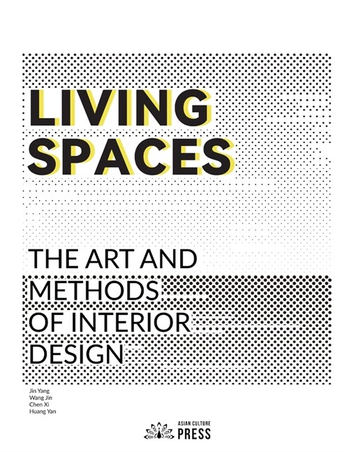 Living Spaces: The Art and Methods of Interior Design (Paperback)