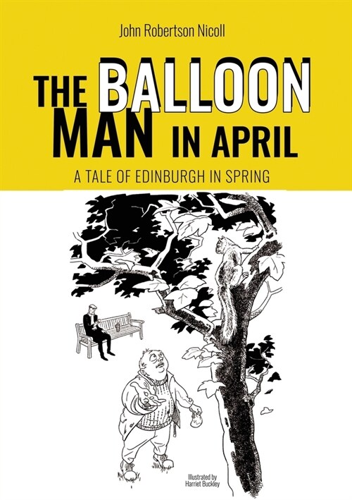 The Balloon Man in April: A Tale of Edinburgh in Spring (Paperback)