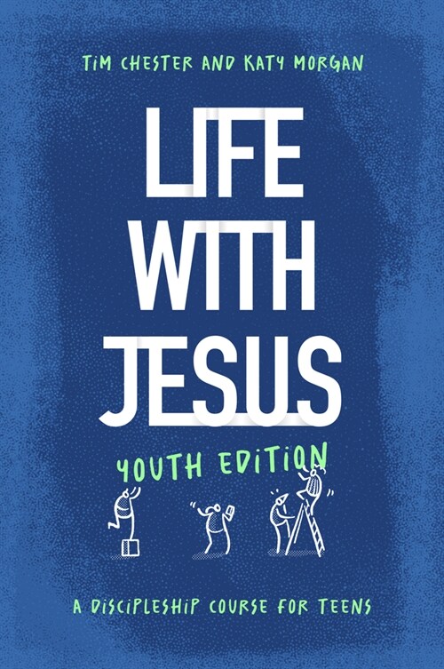 Life with Jesus: Youth Edition: A Discipleship Course for Teens (Paperback)