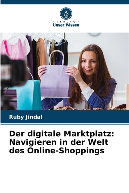 Der digitale Marktplatz: Navigieren in der Welt des Online-Shoppings (Paperback)