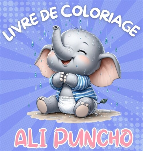 Livre de Coloriage Ali Puncho: Adorables b?? ??hants ?colorier pour enfants de 3 ans et plus 40 images Grand imprim?Cadeaux parfaits pour les e (Hardcover)