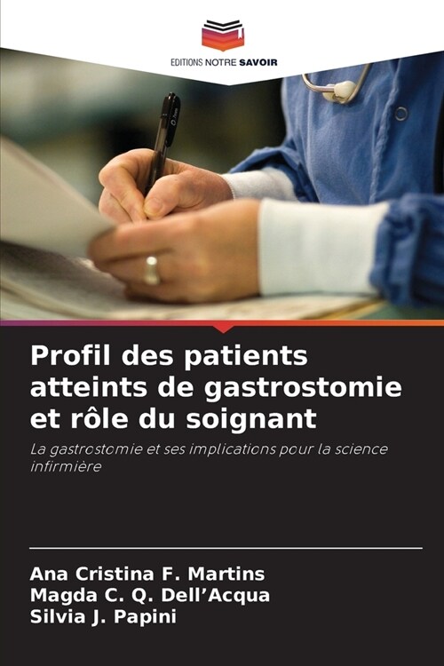 Profil des patients atteints de gastrostomie et r?e du soignant (Paperback)
