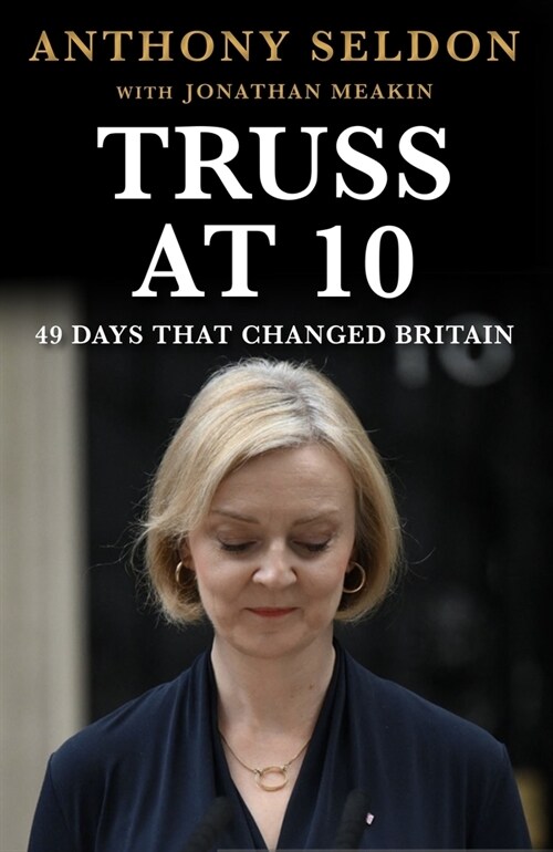 Truss at 10: 49 Days That Changed Britiain (Paperback)