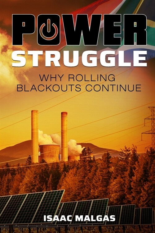 Power Struggle: Why Rolling Blackouts Continue (Paperback)