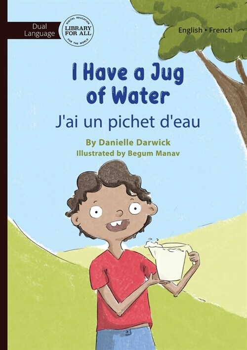 I Have a Jug of Water - Jai un pichet deau (Paperback)