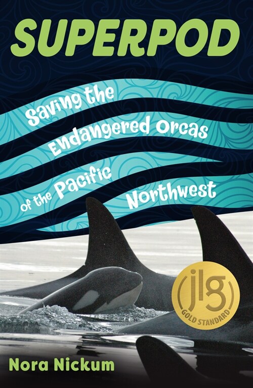 Superpod: Saving the Endangered Orcas of the Pacific Northwest (Paperback)