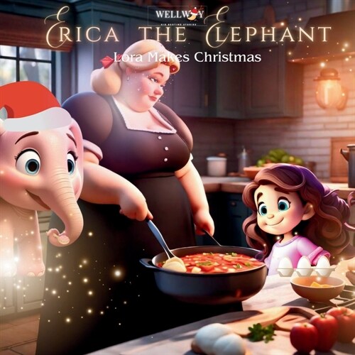 Erica the Elephant: Lora Makes Christmas (Paperback)