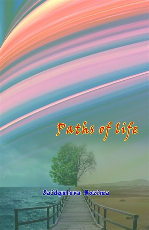 Paths of life: (Umr soqmoqlari) (Paperback)