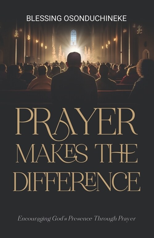 Prayer Makes the Difference (Paperback)