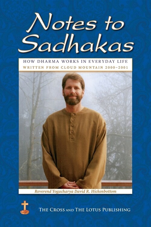 Notes to Sadhakas: How Dharma Works in Everyday Life (Paperback)