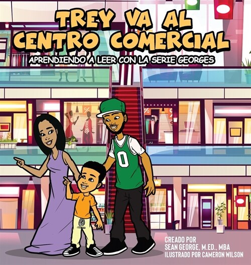 TREY VA AL CENTRO COMERCIAL (Aprendiendo a leer con la serie Georges) (Hardcover)