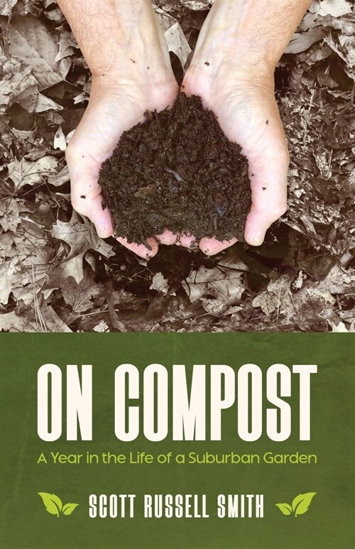 On Compost: A Year in the Life of a Suburban Garden (Paperback)