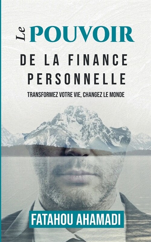 Le pouvoir de la finance personnelle: Transformez votre vie, changez le monde (Paperback)