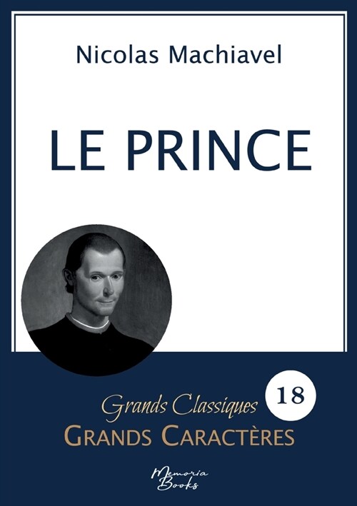 Le Prince en grands caract?es: Police Arial 18 facile ?lire (Paperback)