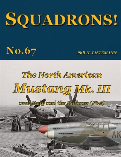 The North American Mustang Mk. III over Italy and the Balkans (Pt-2) (Paperback)