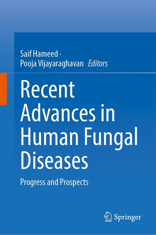 Recent Advances in Human Fungal Diseases: Progress and Prospects (Hardcover, 2024)