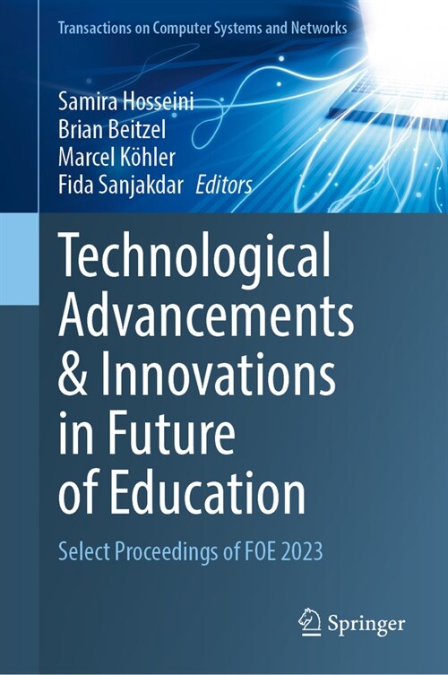 Technological Advancements & Innovations in Future of Education: Select Proceedings of Foe 2023 (Hardcover, 2025)