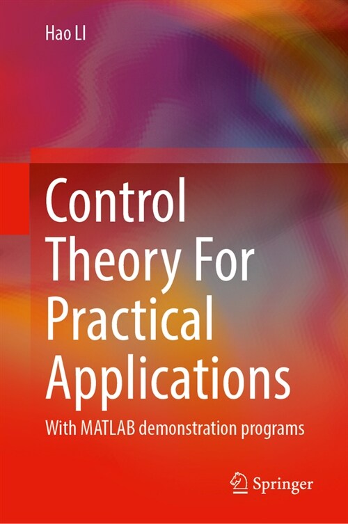 Control Theory for Practical Applications: With MATLAB Demonstration Programs (Hardcover, 2025)