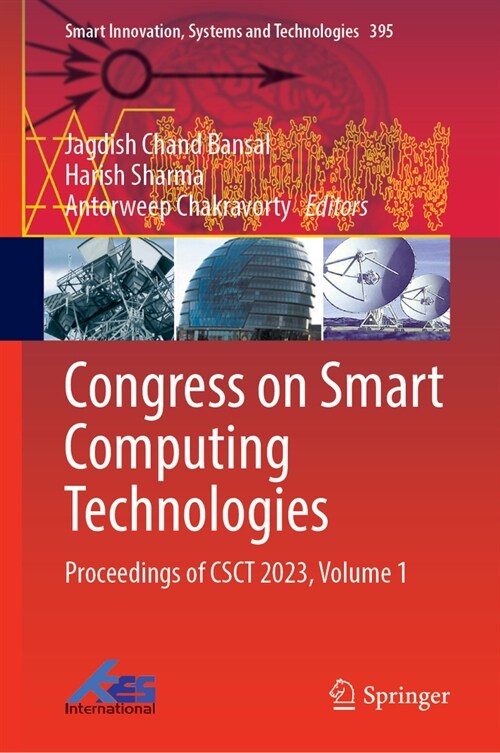 Congress on Smart Computing Technologies: Proceedings of Csct 2023, Volume 1 (Hardcover, 2024)