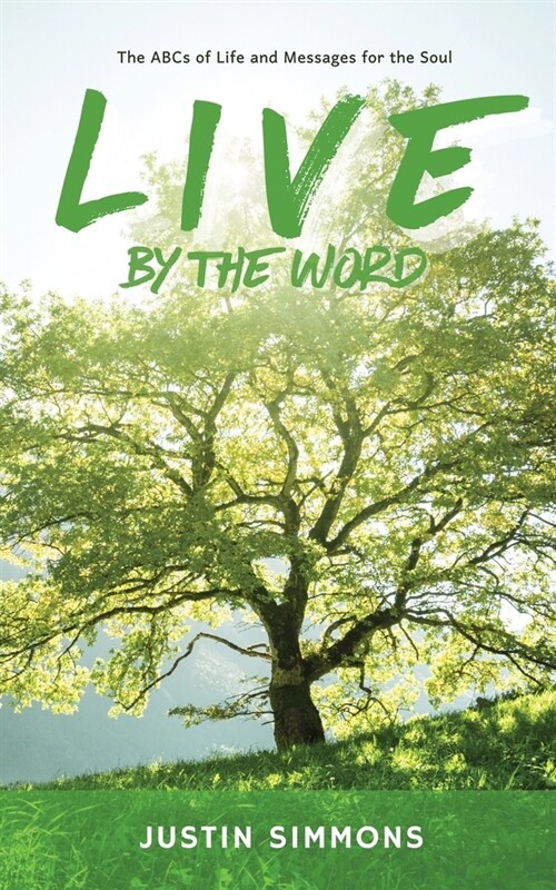 Live by the Word: The ABCs of Life and Messages for the Soul (Paperback)