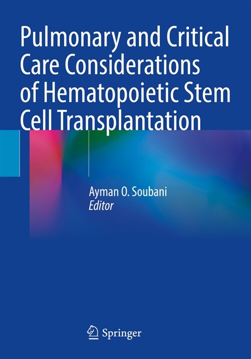 Pulmonary and Critical Care Considerations of Hematopoietic Stem Cell Transplantation (Paperback, 2023)