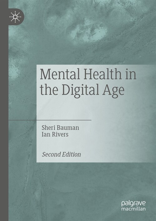 Mental Health in the Digital Age (Paperback, 2, Second 2023)